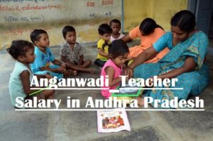 Anganwadi Teachers Salary in AP