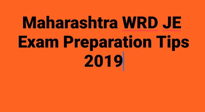 How to Prepare for Maharashtra WRD JE Junior Engineer Exam 2019