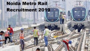 Noida Metro Rail Recruitment 2019 Vacancies, Salary and Job Profile