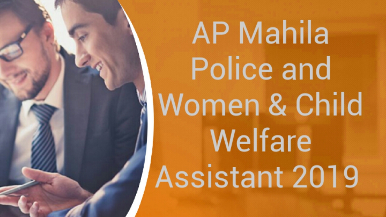 AP Mahila Police Child Welfare Assistant Salary 2019 | Job Profile