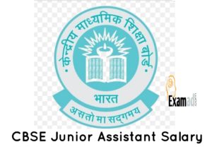 CBSE Junior Assistant Salary